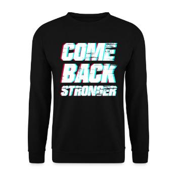 COME BACK STRONGER - COMEBACK - RÜCKKEHR - Unisex Pullover - Schwarz - Vorne - Alina (178cm) & Michal (187cm)