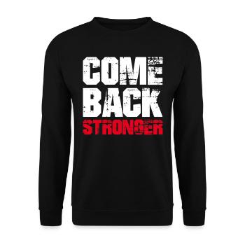 COME BACK STRONGER - COMEBACK RÜCKKEHR MOTIVATION - Unisex Pullover - Schwarz - Vorne - Alina (178cm) & Michal (187cm)