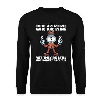 THERE ARE PEOPLE WHO LIE, YET NOT HONEST ABOUT IT - Unisex Sweatshirt - black - Front - Alina (178cm) & Michal (187cm)