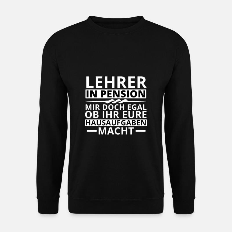 Lehrer Pension Ruhestand Rente Feierabend Lustig - Unisex Pullover - Schwarz