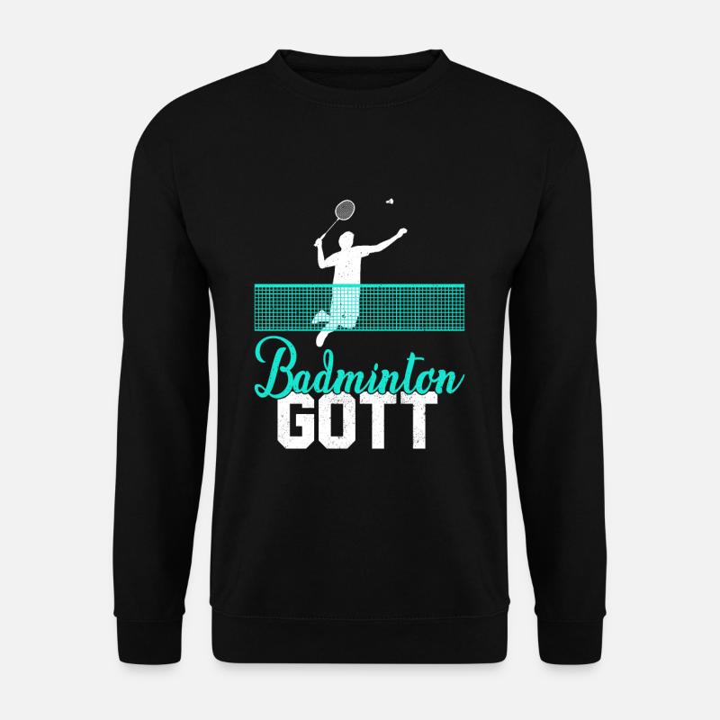 Badminton Gott Federballspieler Geschenkidee - Unisex Pullover - Schwarz
