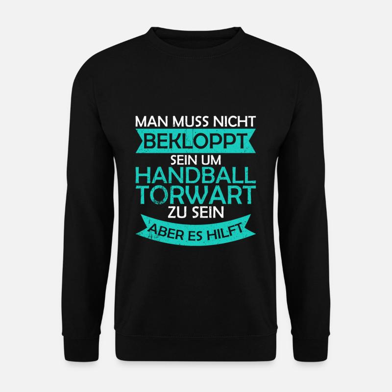 Handballtorwart Handball Torhüter Verrückt - Unisex Pullover - Schwarz