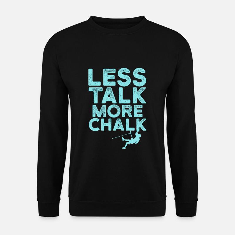 Less Talk More Chalk - Unisex Pullover - Schwarz