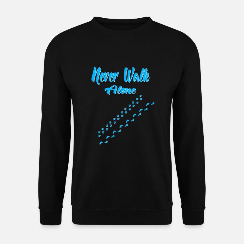 Never walk alone - Unisex Sweatshirt - black