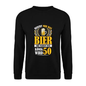 Reicht mir das Bier ihr Narren 50. Geburtstag - Unisex Pullover - Schwarz - Vorne - Alina (178cm) & Michal (187cm)