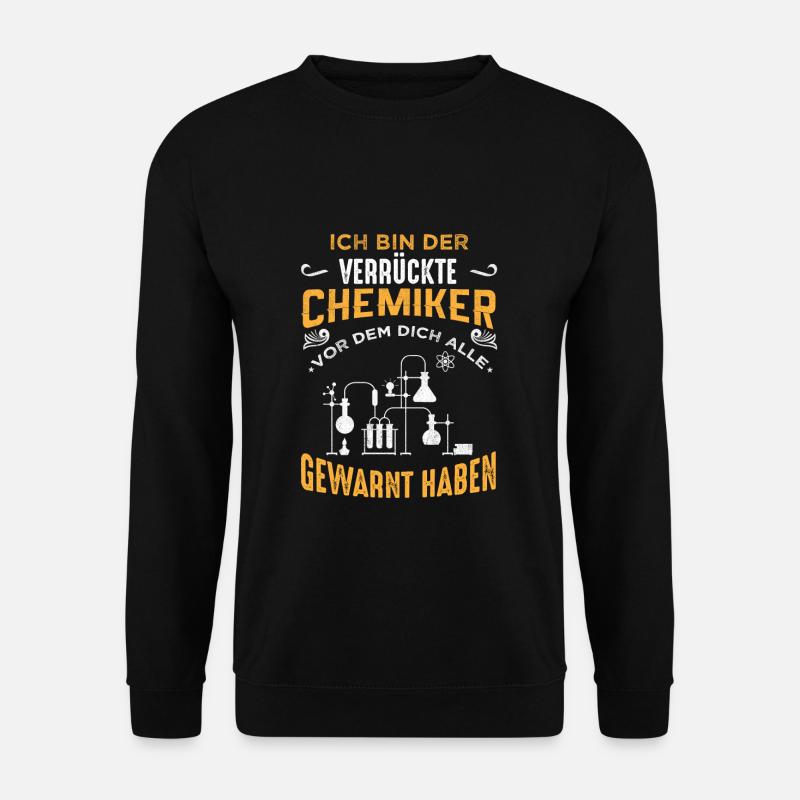 verrückter CHEMIKER Labor Chemie Geschenk - Unisex Pullover - Schwarz