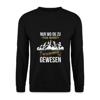 Nur wo du zu Fuß warst bist du wirklich gewesen - Unisex Pullover - Schwarz - Vorne - Alina (178cm) & Michal (187cm)