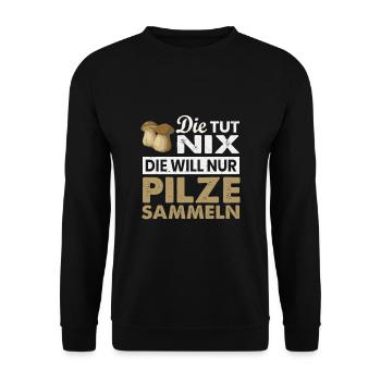 Der tut nix der Will nur Pilze sammeln - Unisex Pullover - Schwarz - Vorne - Alina (178cm) & Michal (187cm)