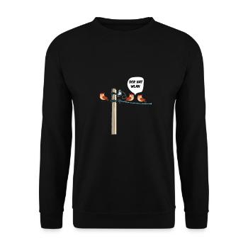 Vögel Spruch Lustig Der Hat WLAN Vogel Spatzen - Unisex Pullover - Schwarz - Vorne - Alina (178cm) & Michal (187cm)