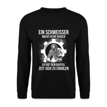 Ein Schweisser macht keine Pausen Spruch Schweißer - Unisex Pullover - Schwarz - Vorne - Alina (178cm) & Michal (187cm)