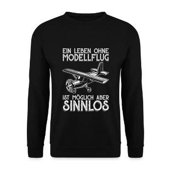 Leben Ohne Modellflug Sinnlos Modellflieger Pilot - Unisex Pullover - Schwarz - Vorne - Alina (178cm) & Michal (187cm)