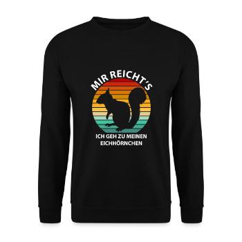 Mir reicht's ich geh zu meinen Eichhörnchen - Unisex Pullover - Schwarz - Vorne - Alina (178cm) & Michal (187cm)