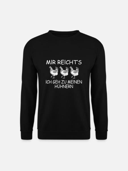 Mir Reicht's Ich Geh Zu Meinen Hühnern Huhn Hühner - Unisex Pullover - Schwarz