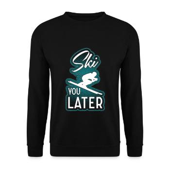Ski you later Skifahrer Apres-Ski Sprüche lustiges - Unisex Pullover - Schwarz - Vorne - Alina (178cm) & Michal (187cm)