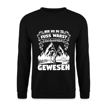 Nur wo du zu Fuss warst bist du wirklich gewesen - Unisex Pullover - Schwarz - Vorne - Alina (178cm) & Michal (187cm)