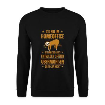 Ich bin im Homeoffice Faultier Faulenzer Chiller - Unisex Pullover - Schwarz - Vorne - Alina (178cm) & Michal (187cm)