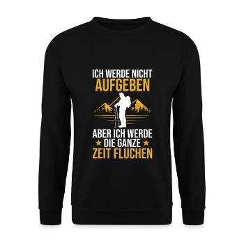 Ich Werde Nicht Aufgeben Aber Fluchen Wanderer - Unisex Pullover - Schwarz - Vorne - Alina (178cm) & Michal (187cm)