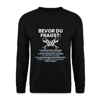 Bevor Du Fragst Feuerwerk Silvester Pyrotechniker - Unisex Pullover - Schwarz - Vorne - Alina (178cm) & Michal (187cm)