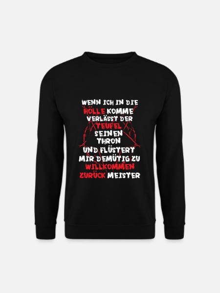 Wenn ich in die Hölle komme verlässt Teufel Thron - Unisex Pullover - Schwarz