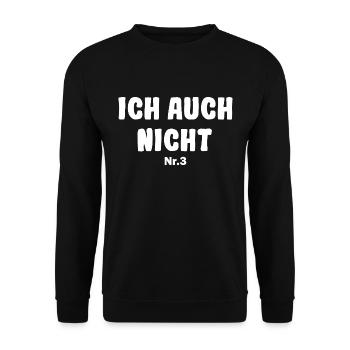 Ich auch nicht Nr.3 Drillinge Partnerlook - Unisex Pullover - Schwarz - Vorne - Alina (178cm) & Michal (187cm)