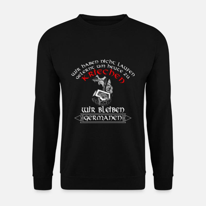 Wir bleiben Germanen - Unisex Pullover - Schwarz