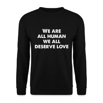 Nous sommes tous humains, nous méritons tous l’amour - Sweat-shirt Unisexe - noir - Devant - Alina (178cm) & Michal (187cm)