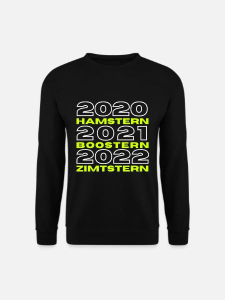 2020 Hamstern 2021 Boostern 2022 - Unisex Pullover - Schwarz