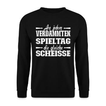 An jedem verdammten Spieltag die gleiche Scheisse - Unisex Pullover - Schwarz - Vorne - Alina (178cm) & Michal (187cm)