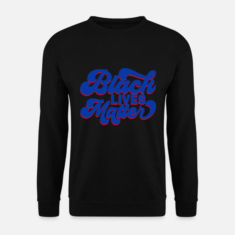Black Lives Matter - Unisex Pullover - Schwarz