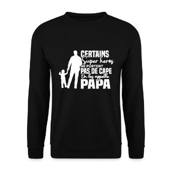 Certains super héros on les appelle papa - Sweat-shirt Unisexe - noir - Devant - Alina (178cm) & Michal (187cm)