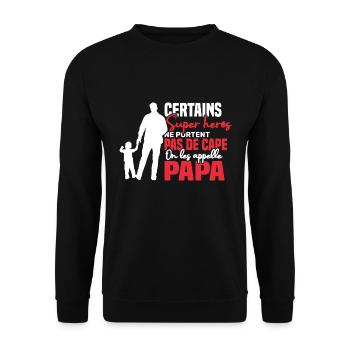 Certains super héros on les appelle papa - Sweat-shirt Unisexe - noir - Devant - Alina (178cm) & Michal (187cm)