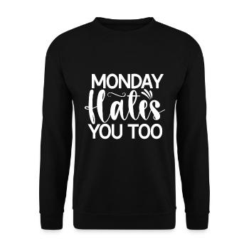 Monday Hates You Too - Funny saying - Unisex Sweatshirt - black - Front - Alina (178cm) & Michal (187cm)