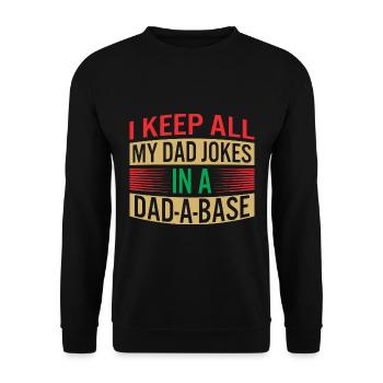 I Keep All My Dad Jokes In A Dad-A-Base - Unisex Sweatshirt - black - Front - Alina (178cm) & Michal (187cm)
