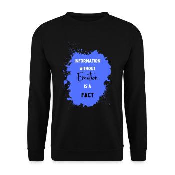 Information ohne Emotion ist Fakt - Unisex Pullover - Schwarz - Vorne - Alina (178cm) & Michal (187cm)