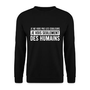 Racisme / Anti racisme / antiraciste / couleur - Sweat-shirt Unisexe - noir - Devant - Alina (178cm) & Michal (187cm)
