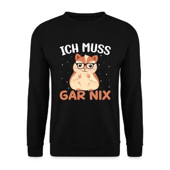 Statement Spruch - Ich muss gar nix - Hamster - Unisex Pullover - Schwarz - Vorne - Alina (178cm) & Michal (187cm)