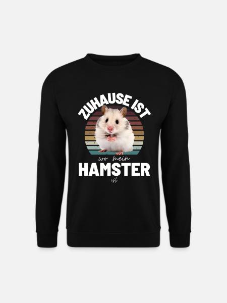 HAMSTER Zuhause ist, wo mein HAMSTER ist - Unisex Pullover - Schwarz