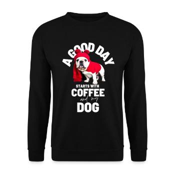 EIN GUTER TAG BEGINNT ... HUND Hunde Kaffee - Unisex Pullover - Schwarz - Vorne - Alina (178cm) & Michal (187cm)