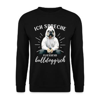 Ich spreche BULLDOGGISCH Bulldog Bulldogge Bulldog - Unisex Pullover - Schwarz - Vorne - Alina (178cm) & Michal (187cm)