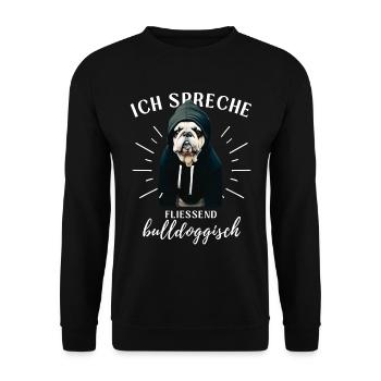 Ich spreche BULLDOGGISCH Bulldog Bulldogge Bulldog - Unisex Pullover - Schwarz - Vorne - Alina (178cm) & Michal (187cm)