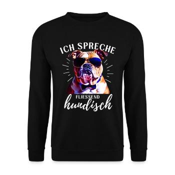 Ich spreche hundisch ... HUND Hunde Hundefreund - Unisex Pullover - Schwarz - Vorne - Alina (178cm) & Michal (187cm)