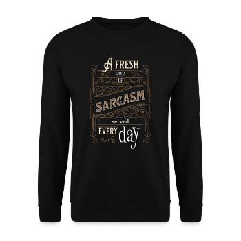 Une tasse fraîche de sarcasme servie tous les jours - Sweat-shirt Unisexe - noir - Devant - Alina (178cm) & Michal (187cm)