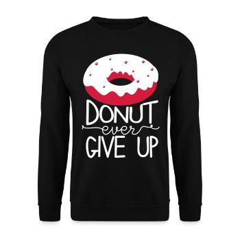 Gib niemals auf Donut Lecker Erfolg Motto Hunger - Unisex Pullover - Schwarz - Vorne - Alina (178cm) & Michal (187cm)