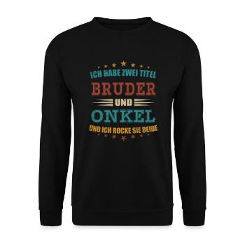 Zwei Titel Bruder Und Onkel - Unisex Pullover - Schwarz - Vorne - Alina (178cm) & Michal (187cm)
