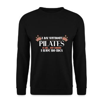A Day Without Pilates Floral Motif Humor - Unisex Sweatshirt - black - Front - Alina (178cm) & Michal (187cm)