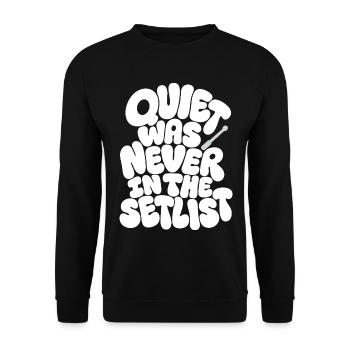 Schlagzeug – Quiet Was Never in the Setlist - Unisex Pullover - Schwarz - Vorne - Alina (178cm) & Michal (187cm)