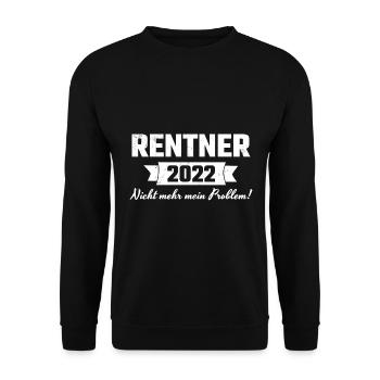 Rentner 2022 Nicht Mehr Mein Problem - Unisex Pullover - Schwarz - Vorne - Alina (178cm) & Michal (187cm)