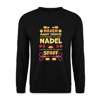 Nähen macht süchtig, Geschenk Näherin, Schneiderin - Unisex Pullover - Schwarz - Vorne - Alina (178cm) & Michal (187cm)