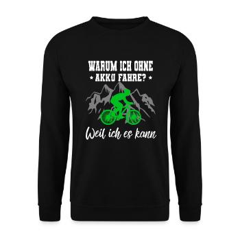 FAHRRAD Warum ich OHNE AKKU fahre weil ich es kann - Unisex Pullover - Schwarz - Vorne - Alina (178cm) & Michal (187cm)
