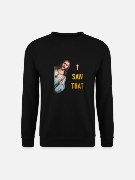 Ich Sehe Das - Karma & Jesus Spruch - I SAW THAT - Unisex Pullover - Schwarz